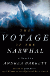 The Voyage of the Narwhal - Andrea Barrett