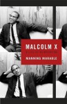 Malcolm X: A Life of Reinvention - Manning Marable