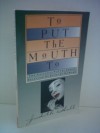 To Put the Mouth To - Judith Hall