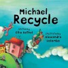 Michael Recycle - Ellie Bethel, Alexandra Colombo