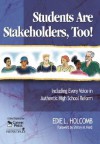 Students Are Stakeholders, Too!: Including Every Voice in Authentic High School Reform - Edie L. Holcomb, Shirley M. Hord