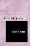 The Saint - Antonio Fogazzaro