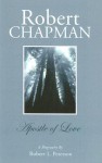 Robert Chapman: A Biography - Robert L. Peterson