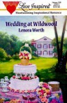 Wedding At Wildwood (Love Inspired #53) - Lenora Worth