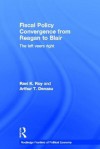 Fiscal Policy Convergence from Reagan to Blair: The Left Veers Right - Ravi K. Roy