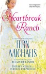 Mills & Boon : Heartbreak Ranch/Amy's Story/Josie's Story/Harmony's Story/Arabella's Story - Fern Michaels, Chelley Kitzmiller, Jill Marie Landis, Dorsey Kelley