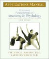 Applications Manual to accompany Fundamentals of anatomy & physiology, 6th edition - Frederic H. Martini, Kathleen Welch