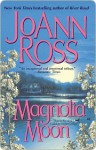 Magnolia Moon - JoAnn Ross