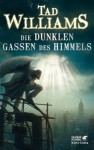 Die dunklen Gassen des Himmels: Bobby Dollar 1 (German Edition) - Tad Williams, Holfelder-von der Tann, Cornelia