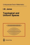 Topological and Uniform Spaces - I.M. James