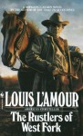 The Rustlers of West Fork - Tex Burns, Louis L'Amour