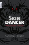 Skindancer: Magisches Tattoo - Anthony Francis