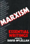 Marxism: Essential Writings - David McLellan