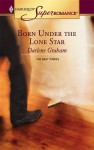 Born Under the Lone Star - Darlene Graham