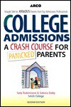 College Admissions: Crash Course (2nd ed) - Arco, Sally Rubenstone, Sidonia Dalby