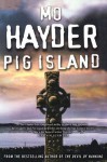 Pig Island - Mo Hayder