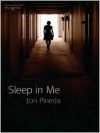 Sleep in Me - Jon Pineda