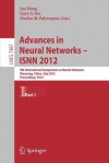 Advances in Neural Networks Isnn 2012: 9th International Symposium on Neural Networks, Isnn 2012, Shenyang, China, July 11-14, 2012. Proceedings, Part I - Jun Wang, Gary G. Yen, Marios M. Polycarpou