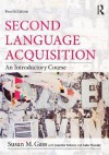 Second Language Acquisition: An Introductory Course - Susan M Gass