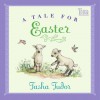 A Tale for Easter: with audio recording - Tasha Tudor