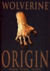 Wolverine: Origin - Paul Jenkins, Andy Kubert, Richard Isanove, Joe Quesada, Bill Jemas