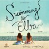 Swimming to Elba - Silvia Avallone, Cassandra Campbell