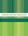 Learning Machine Translation (Neural Information Processing series) - Cyril Goutte, Nicola Cancedda, Marc Dymetman, George Foster