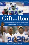 A Gift for Ron: Friendship and Sacrifice On and Off the Gridiron - Everson Walls, Frank Deford, Kevin B. with Blackistone, Kevin B. with Blackistone