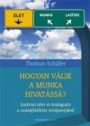 Hogyan válik a munka hivatássá? - Thomas Schäfer, Makra Júlia