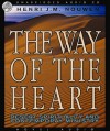 The Way of the Heart: Desert Spirituality and Contemporary Ministry (Audio) - Henri J.M. Nouwen, Robertson Dean