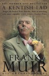 A Kentish Lad: The Autobiography of Frank Muir - Frank Muir