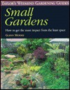 Small Gardens: How to Get the Most Impact from the Least Space - Glenn Morris