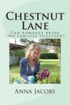 Chestnut Lane: Can Romance Bring Two Families Together? - Anna Jacobs