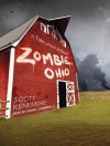 Zombie, Ohio: A Tale of the Undead - Scott Kenemore, Danny Campbell
