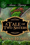 A Tale of Two Sisters - Vonnie Hughes