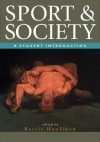 Sport and Society: A Student Introduction - Barrie Houlihan