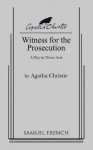 Witness for the prosecution: a play in three acts. - Agatha Christie