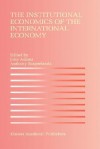 The Institutional Economics of the International Economy - John Adams