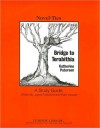 Bridge to Terabithia: Novel-Ties Study Guides - Joyce Friedland, Rikki Kessler