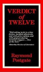 Verdict Of Twelve - Raymond Postgate