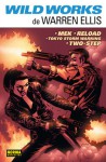 Wild Works de Warren Ellis: Mek · Reload · Tokyo Storm Warning · Two-Step - Warren Ellis, Steve Rolston, Paul Gulacy, James Raiz, Carlos D'Anda, Amanda Conner