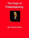 The Origin of Freemasonry - Thomas Paine