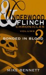 Bonded in Blood (Underwood and Flinch #2) - Mike Bennett