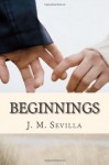 Beginnings - J.M. Sevilla