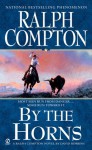 By the Horns - Ralph Compton, David Lawrence Robbins