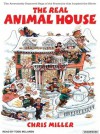 The Real Animal House: The Awesomely Depraved Saga of the Fraternity That Inspired the Movie - Chris Miller, Todd McLaren