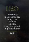 The Mishnah in Contemporary Perspective: Part One - Jacob Neusner, A.J. Avery-Peck