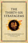 The Thirty-Six Stratagems (Infinite Success) - Peter Taylor