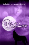 Wolfsbane (Howl #3) - Jody Morse, Jayme Morse