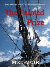 The Tainted Prize (Under Admiralty Orders - The Oliver Quintrell Series) - M.C. Muir